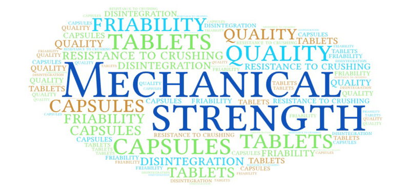Mechanical strength can have a direct impact on dosage, stability, bioavailability and ultimately the therapeutic efficacy of a drug.